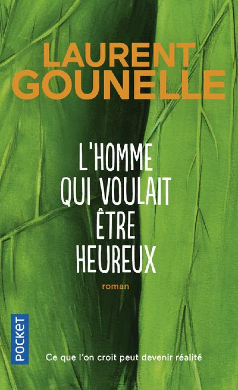 L'HOMME QUI VOULAIT ETRE HEUREUX - GOUNELLE LAURENT - POCKET