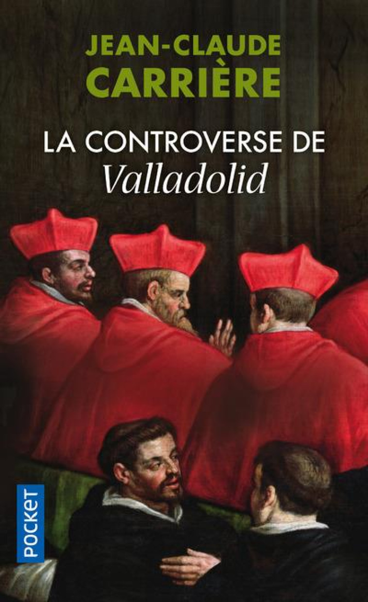 LA CONTROVERSE DE VALLADOLID - CARRIERE JEAN-CLAUDE - POCKET