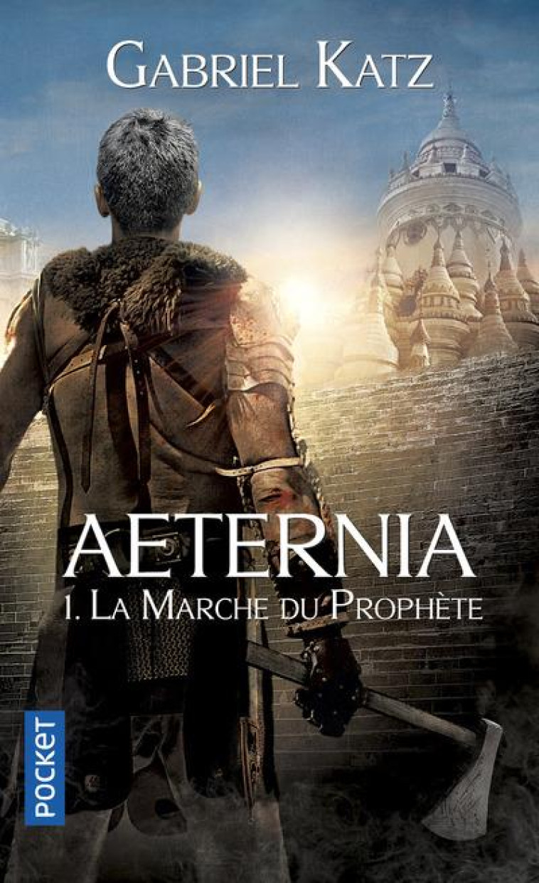 AETERNIA - TOME 1 LA MARCHE DU PROPHETE - VOL01 - KATZ GABRIEL - Pocket