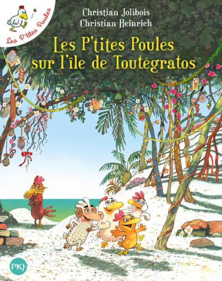 LES P'TITES POULES T.14  -  LES P'TITES POULES SUR L'ILE DE TOUTEGRATOS - JOLIBOIS/HEINRICH - Pocket jeunesse