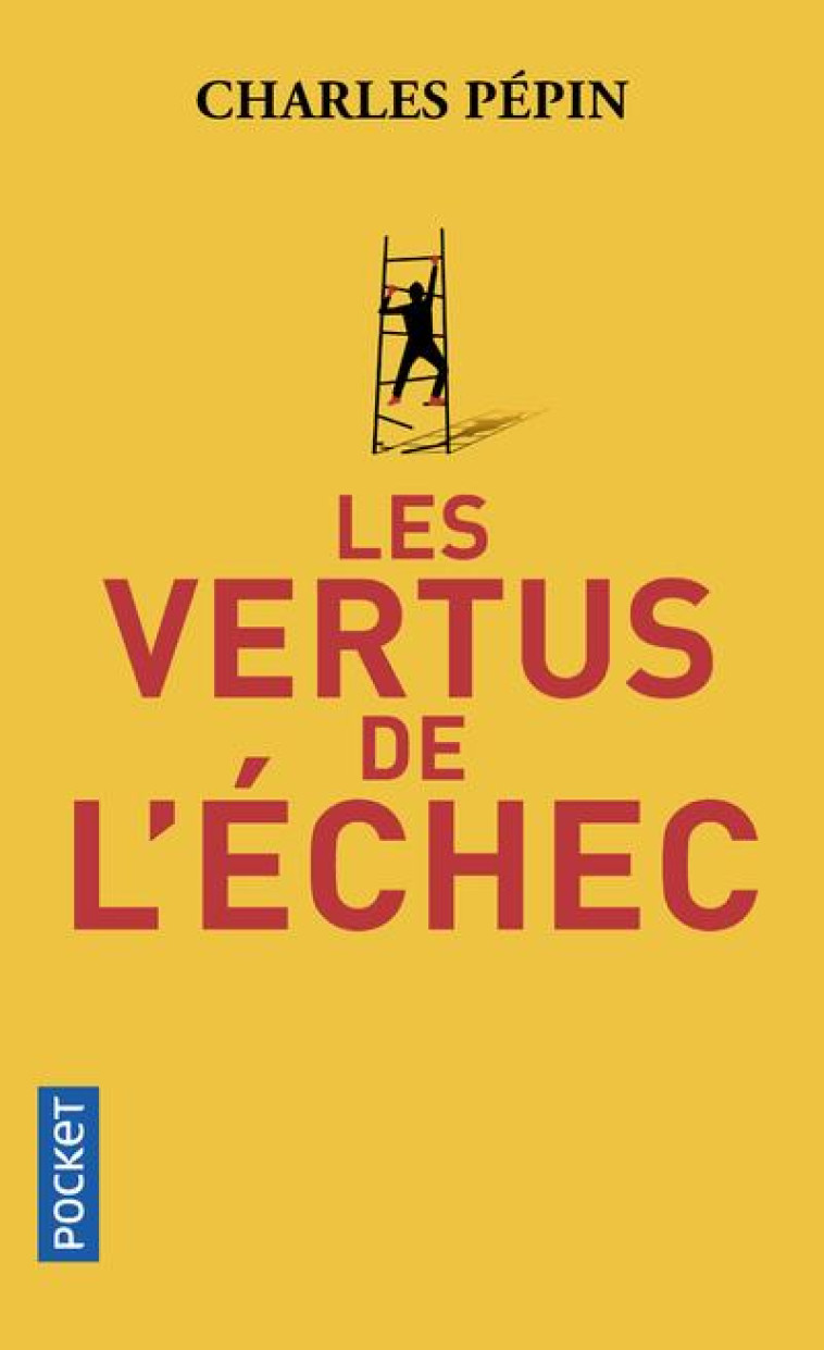 LES VERTUS DE L'ECHEC - PEPIN CHARLES - POCKET