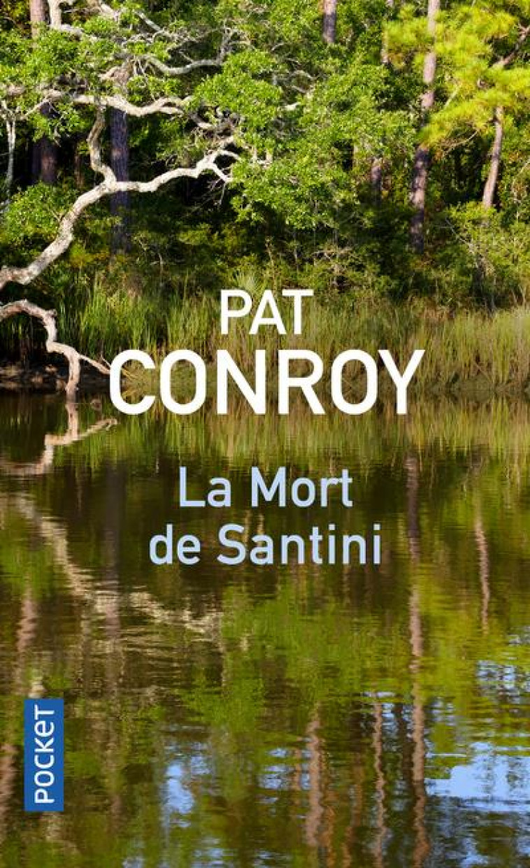 LA MORT DE SANTINI - CONROY PAT - POCKET