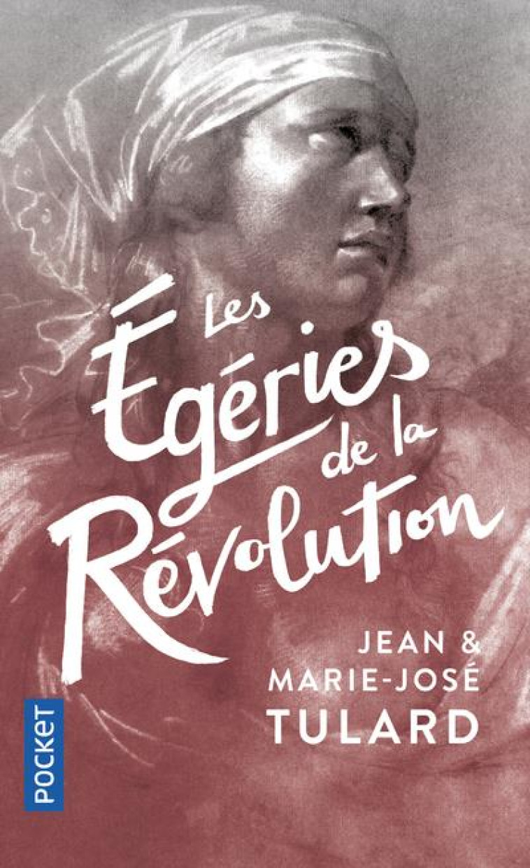 LES EGERIES DE LA REVOLUTION - TULARD - POCKET