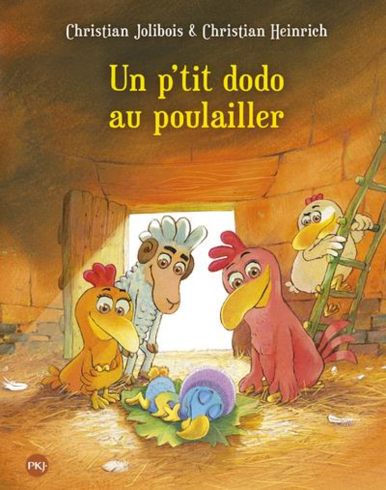 LES P'TITES POULES T.19  -  UN P'TIT DODO AU POULAILLER - HEINRICH/JOLIBOIS - POCKET