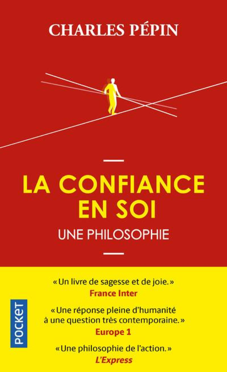 LA CONFIANCE EN SOI - UNE PHILOSOPHIE - PEPIN CHARLES - POCKET