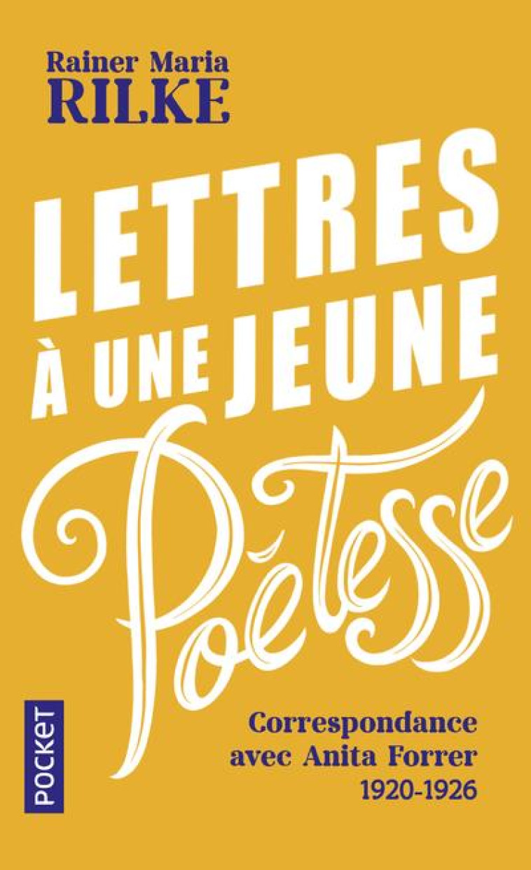 LETTRES A UNE JEUNE POETESSE : CORRESPONDANCE AVEC ANITA FORRER 1920-1926 - RILKE/KERENYI - POCKET