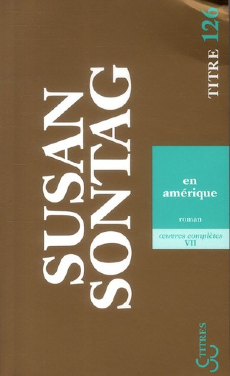 OEUVRES COMPLETES T.7  -  EN AMERIQUE - SONTAG SUSAN - BOURGOIS