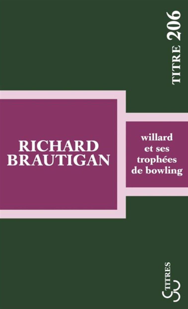 WILLARD ET SES TROPHEES DE BOWLING - BRAUTIGAN RICHARD - BOURGOIS