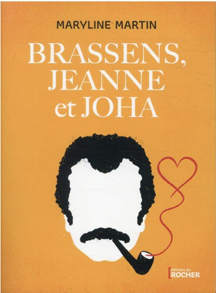 BRASSENS, JEANNE ET JOHA - MARTIN - DU ROCHER