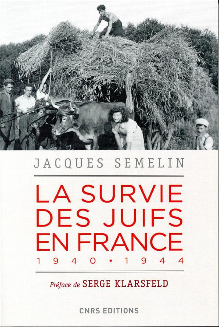 LA SURVIE DES JUIFS EN FRANCE, 1940-1944 - SEMELIN/KLARSFELD - CNRS