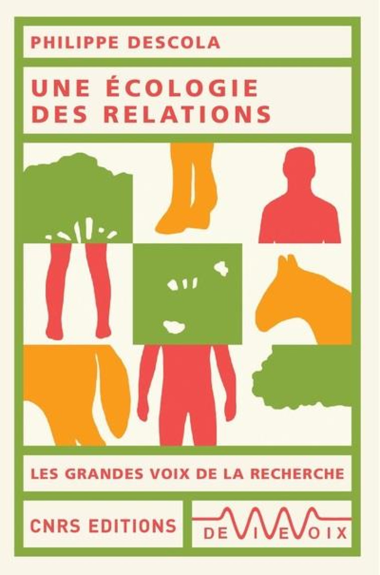 UNE ECOLOGIE DES RELATIONS - DESCOLA PHILIPPE - CNRS