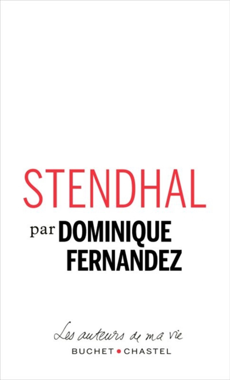 STENDHAL - FERNANDEZ DOMINIQUE - BUCHET CHASTEL