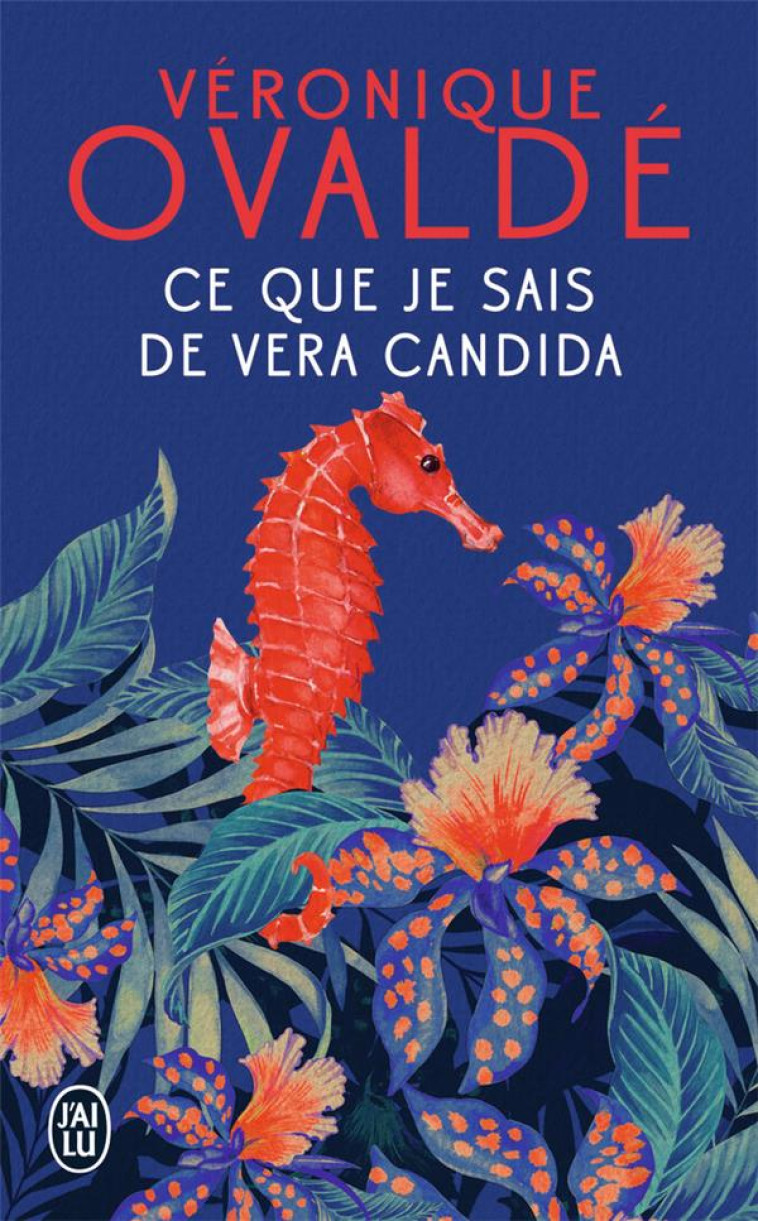 CE QUE JE SAIS DE VERA CANDIDA - OVALDE VERONIQUE - J'AI LU