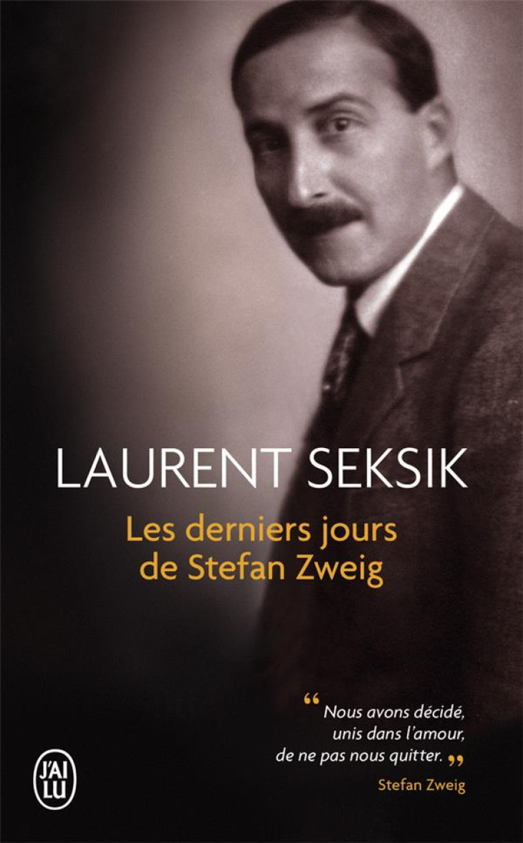 LES DERNIERS JOURS DE STEFAN ZWEIG - SEKSIK LAURENT - J'AI LU