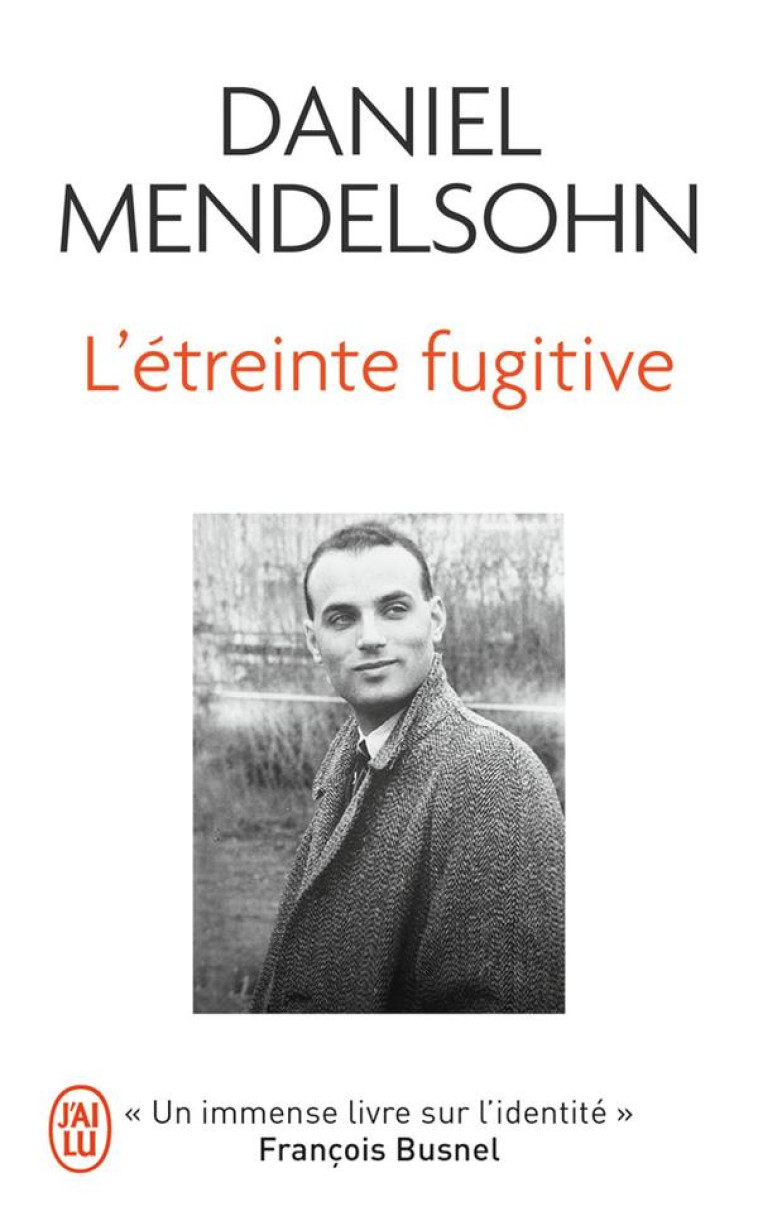 L'ETREINTE FUGITIVE - MENDELSOHN DANIEL - J'AI LU