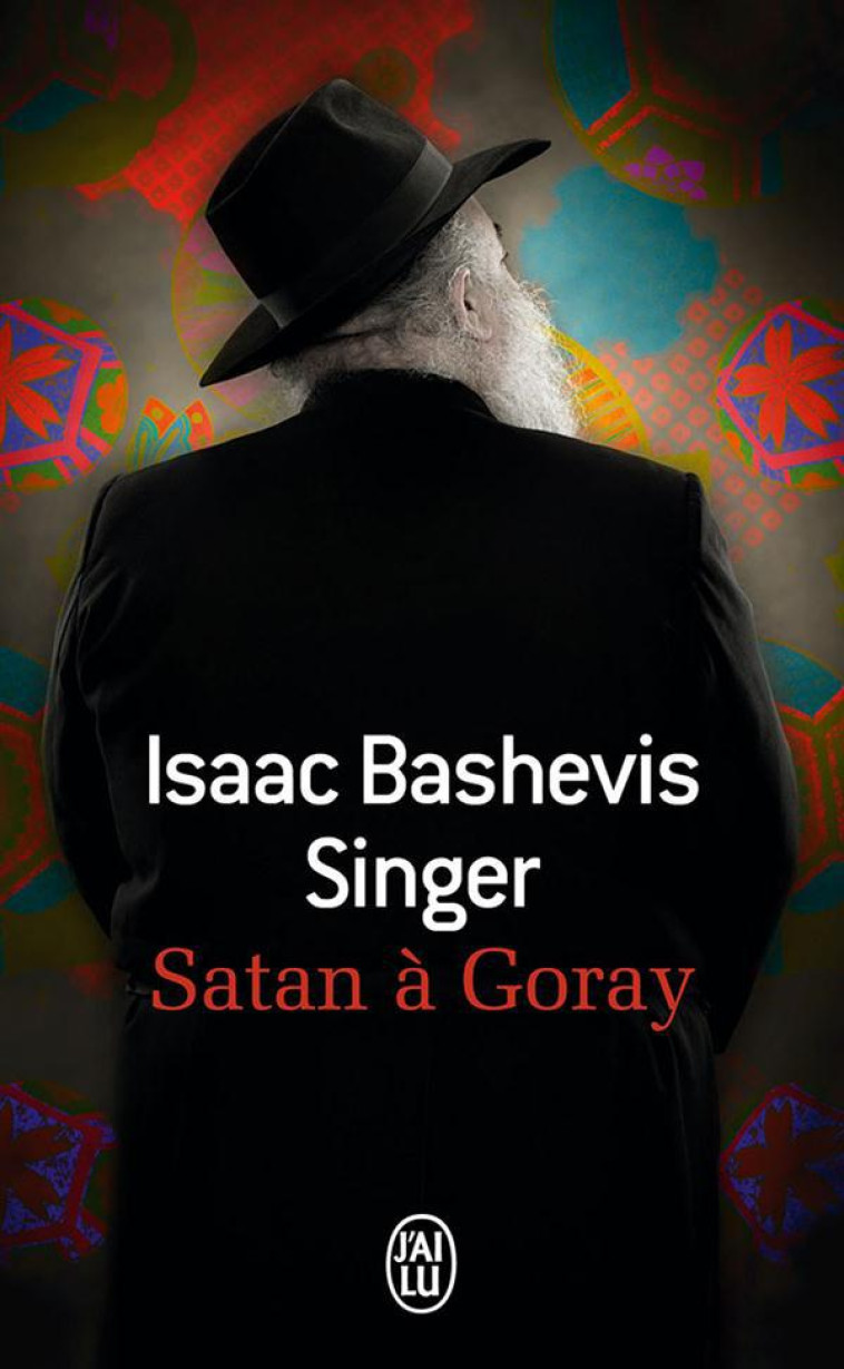 SATAN A GORAY - BASHEVIS SINGER - J'ai lu