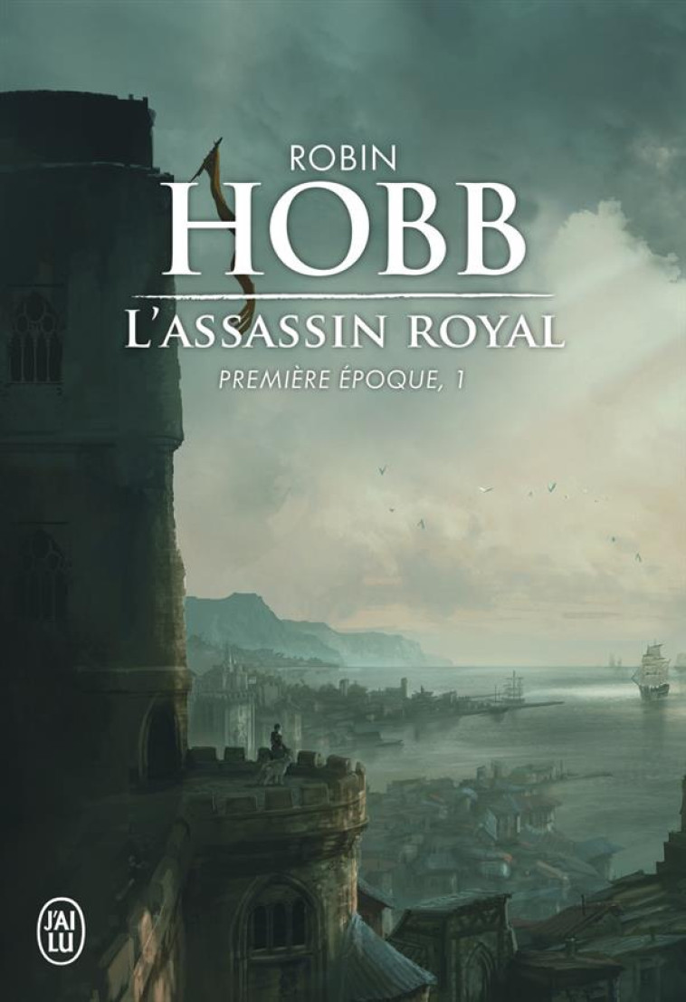 L'ASSASSIN ROYAL - VOL01 - PREMIERE EPOQUE - HOBB ROBIN - J'ai lu