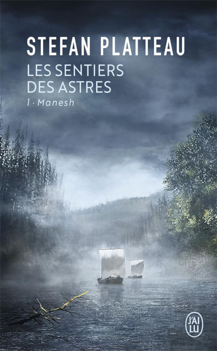 LES SENTIERS DES ASTRES - VOL01 - MANESH - PLATTEAU STEFAN - J'ai lu