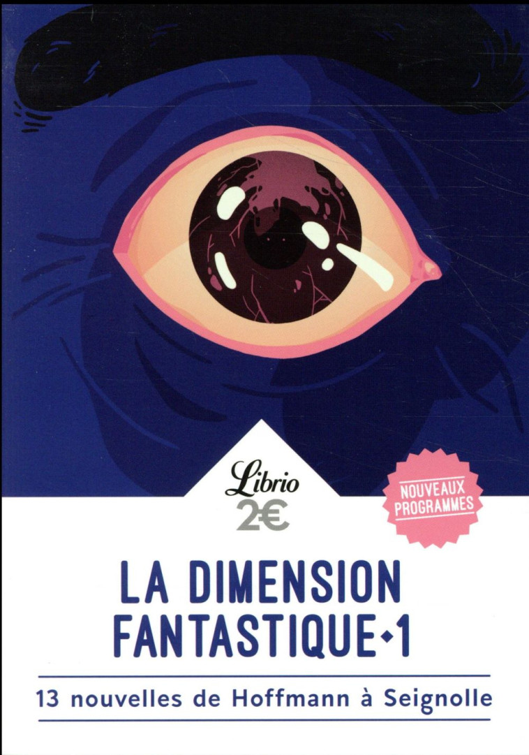 LA DIMENSION FANTASTIQUE T.1  -  13 NOUVELLES DE HOFFMANN A SEIGNOLLES - COLLECTIF - Librio