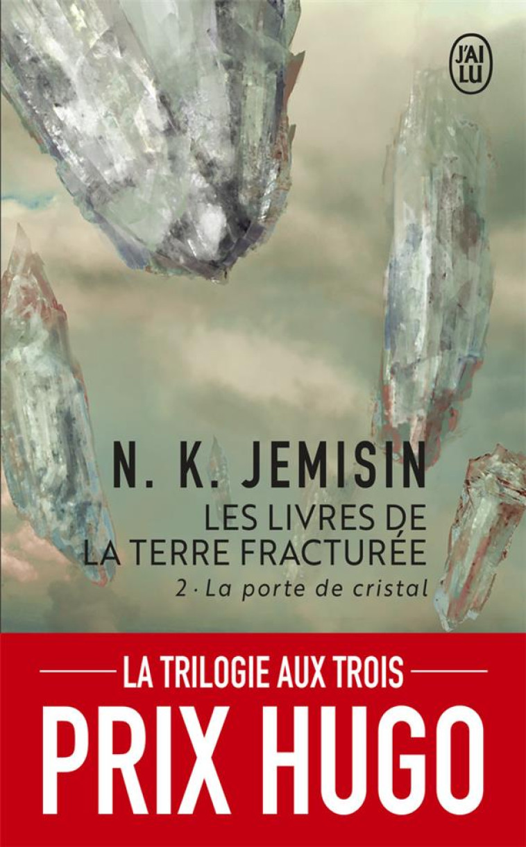 LES LIVRES DE LA TERRE FRACTUREE T.2  -  LA PORTE DE CRISTAL - JEMISIN N.K. - J'AI LU