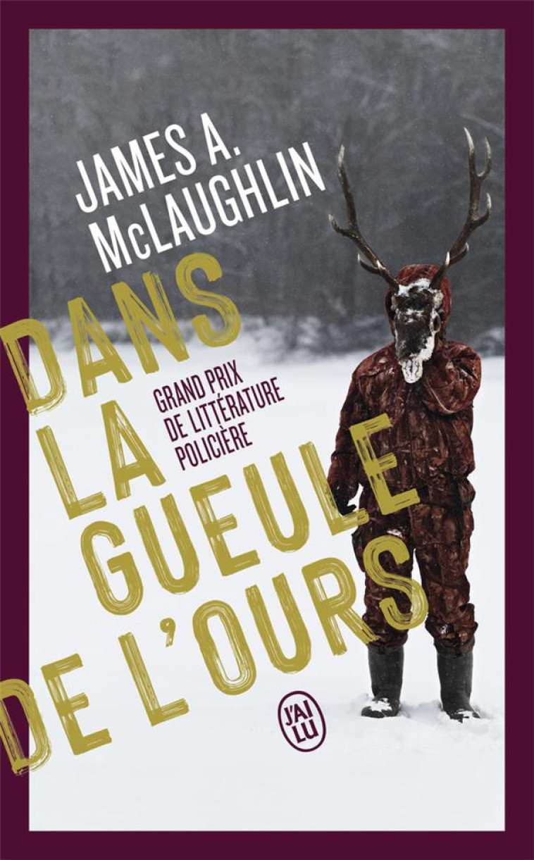 DANS LA GUEULE DE L'OURS - MCLAUGHLIN JAMES A. - J'AI LU