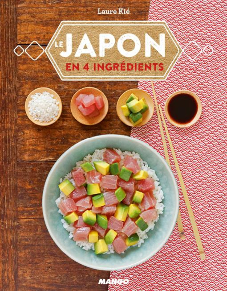 LE JAPON EN QUATRE INGREDIENTS - KIE LAURE - Mango