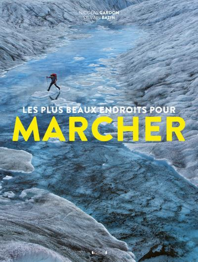 LES PLUS BEAUX ENDROITS POUR MARCHER (EDITION 2018) - GARDON/SYLVAIN - GRUND