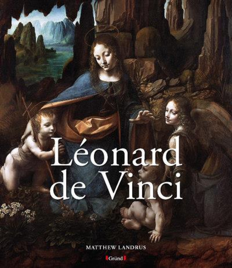 LEONARD DE VINCI - LANDRUS MATTHEW - GRUND