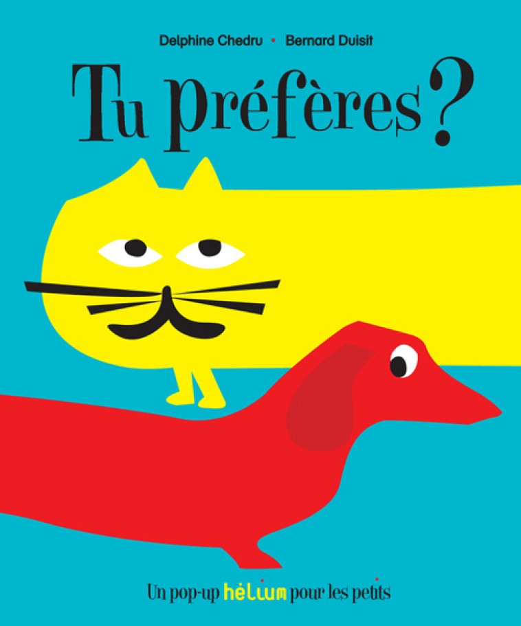 TU PREFERES ? -  CHEDRU DELPHINE / DUISIT BERNARD - HELIUM