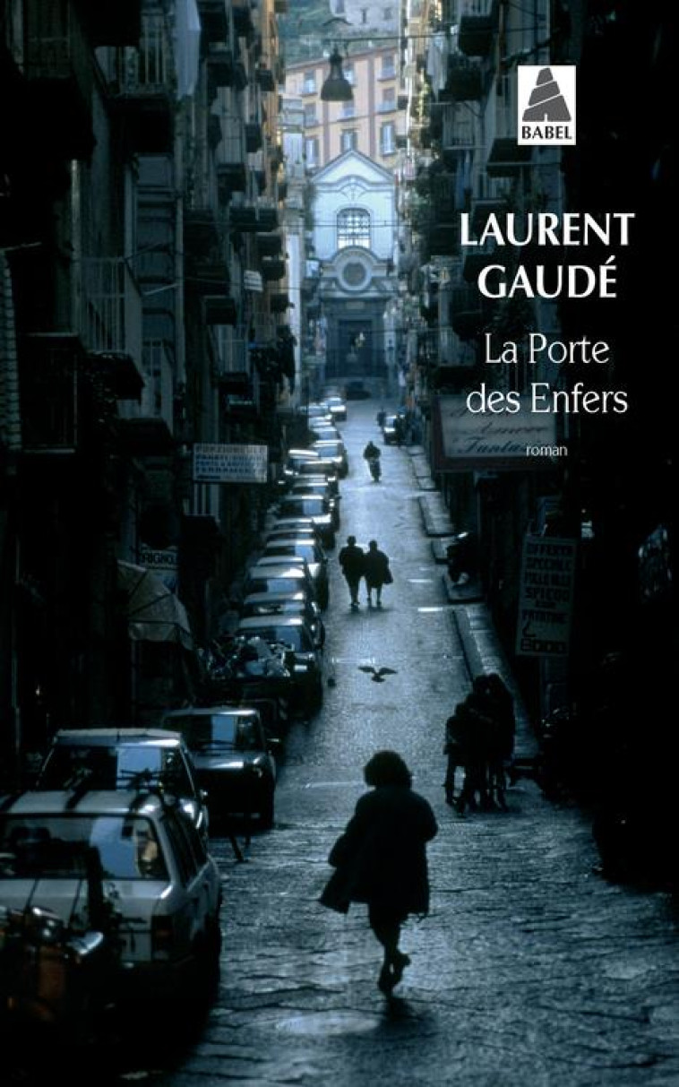 LA PORTE DES ENFERS - GAUDE LAURENT - Actes Sud