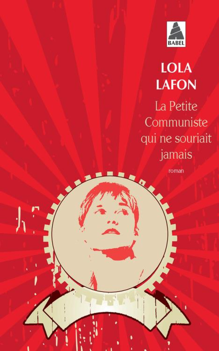 LA PETITE COMMUNISTE QUI NE SOURIAIT JAMAIS - LAFON LOLA - Actes Sud