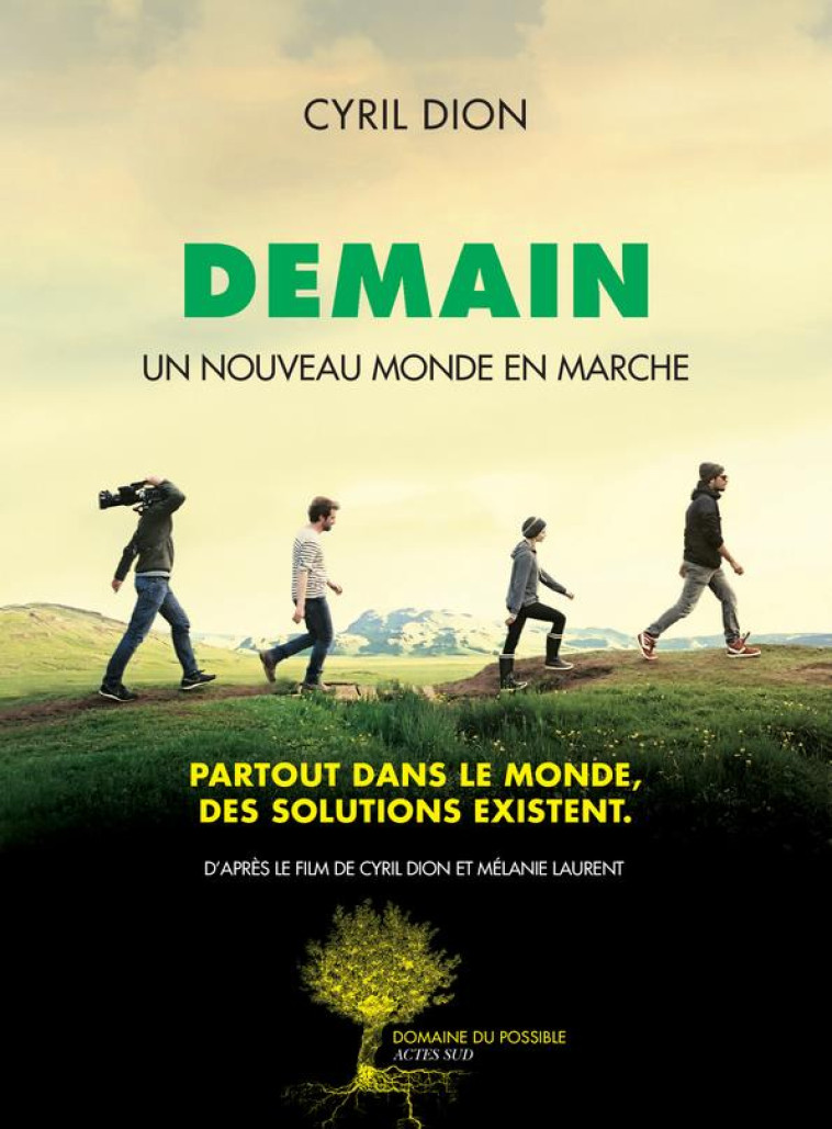 DEMAIN  -  UN NOUVEAU MONDE EN MARCHE - DION CYRIL - Actes Sud