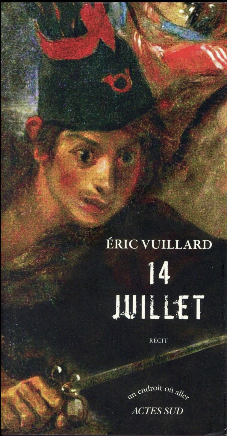 14 JUILLET - VUILLARD ERIC - Actes Sud