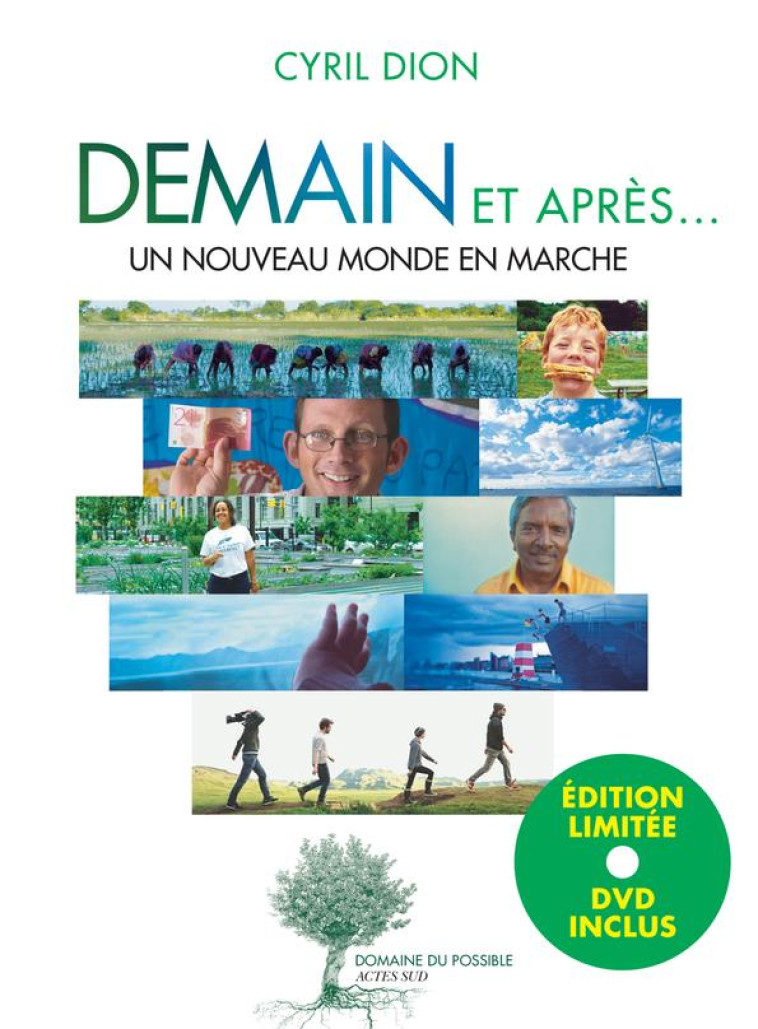 DEMAIN ET APRES... UN NOUVEAU MONDE EN MARCHE - DION CYRIL - Actes Sud