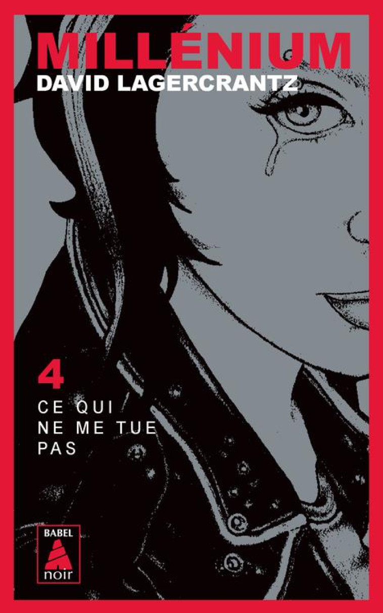 MILLENIUM T.4  -  CE QUI NE ME TUE PAS - LAGERCRANTZ DAVID - Actes Sud