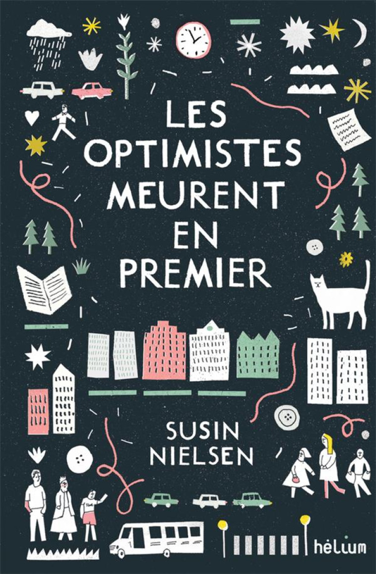 LES OPTIMISTES MEURENT EN PREMIER - NIELSEN SUSIN - Hélium