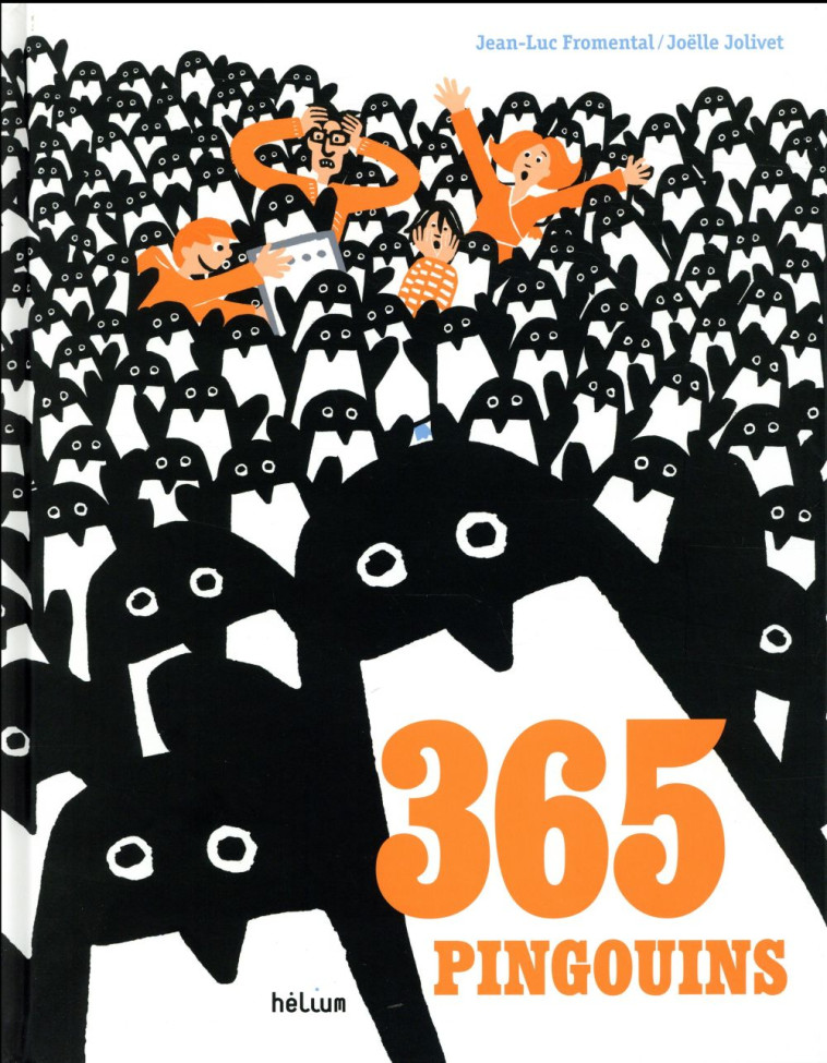 365 PINGOUINS - FROMENTAL/JOLIVET - Hélium