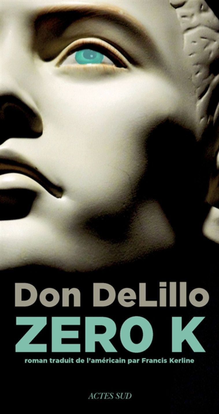 ZERO K - DELILLO DON - Actes Sud