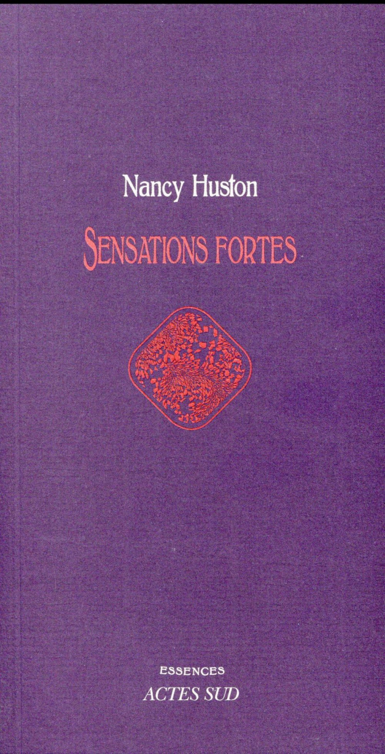 SENSATIONS FORTES - HUSTON NANCY - Actes Sud