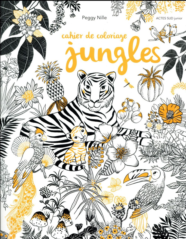 CAHIER DE COLORIAGE JUNGLES - NILLE PEGGY - Actes Sud junior