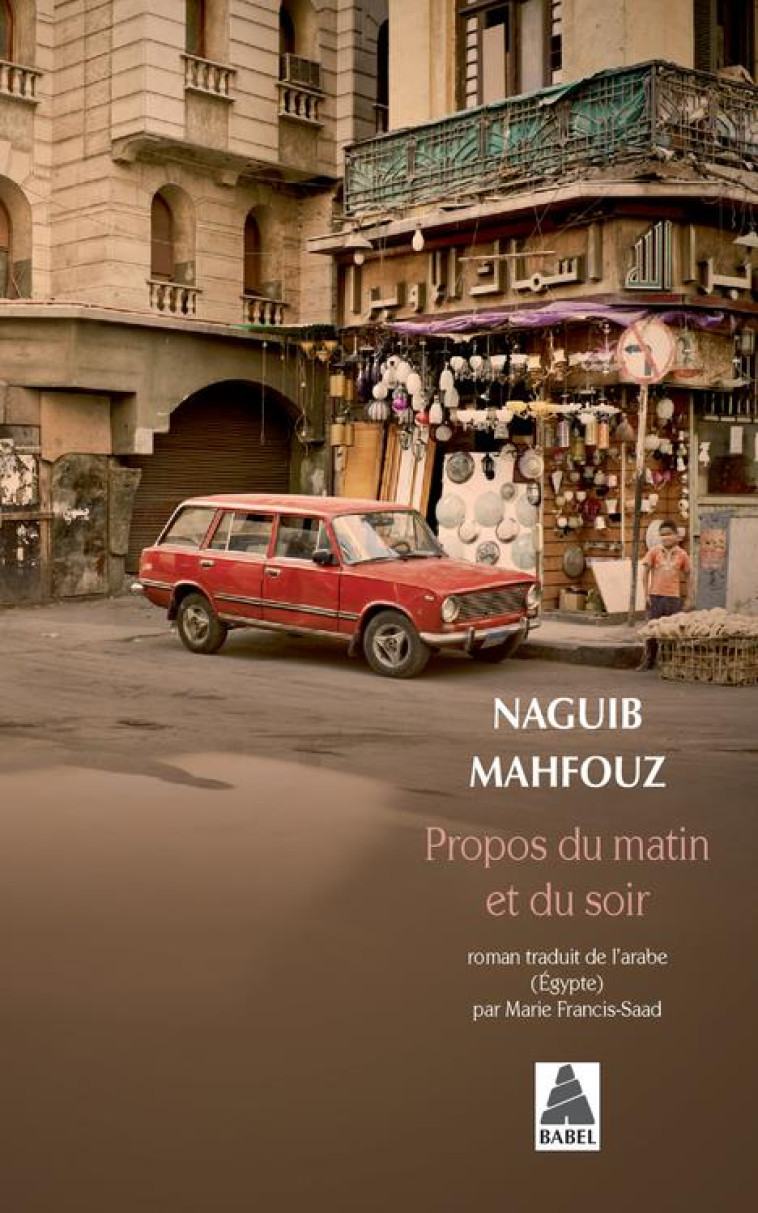 PROPOS DU MATIN ET DU SOIR - MAHFOUZ NAGUIB - ACTES SUD