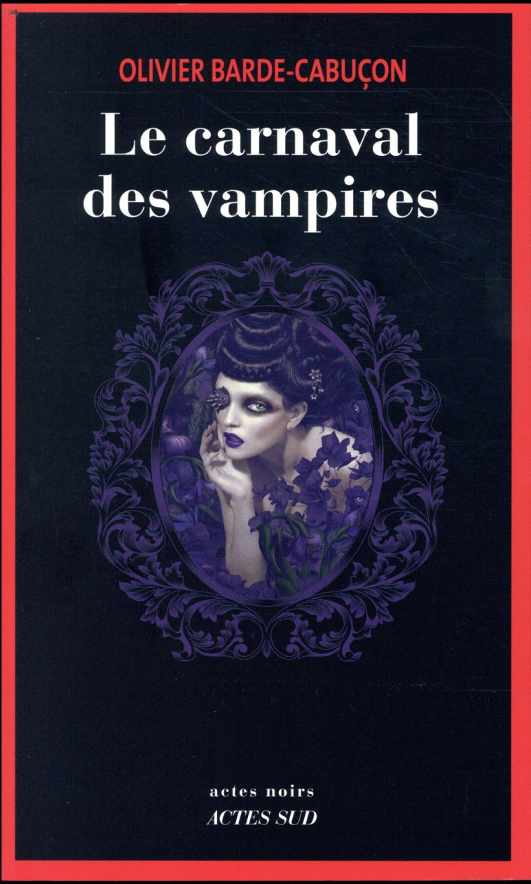 LE CARNAVAL DES VAMPIRES - BARDE-CABUCON O. - ACTES SUD