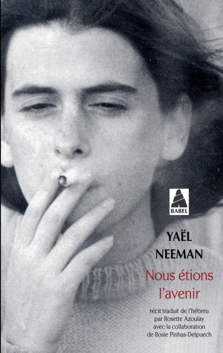 NOUS ETIONS L'AVENIR - NEEMAN YAEL - ACTES SUD