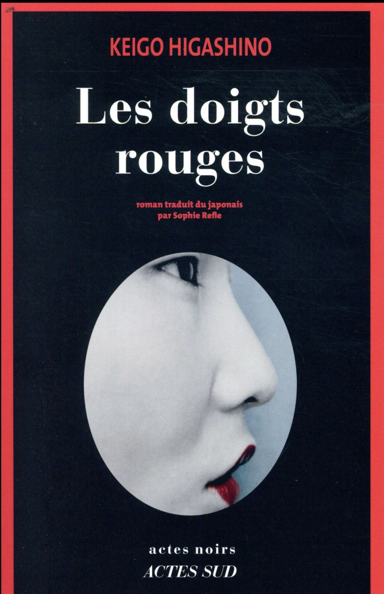 LES DOIGTS ROUGES - HIGASHINO KEIGO - ACTES SUD