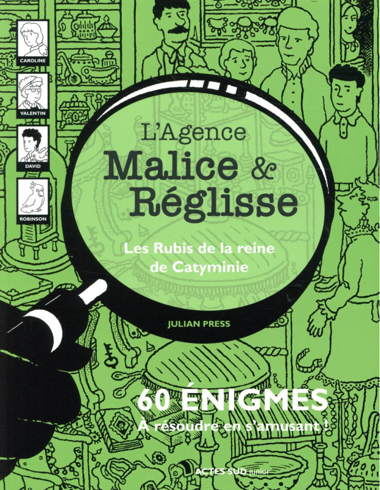 LES RUBIS DE LA REINE DE CATYMINIE  -  60 ENIGMES A RESOUDRE EN S'AMUSANT - PRESS JULIAN/GEHLERT - ACTES SUD