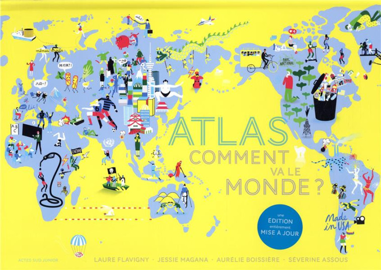 ATLAS  -  COMMENT VA LE MONDE ? - MAGANA/FLAVIGNY - ACTES SUD