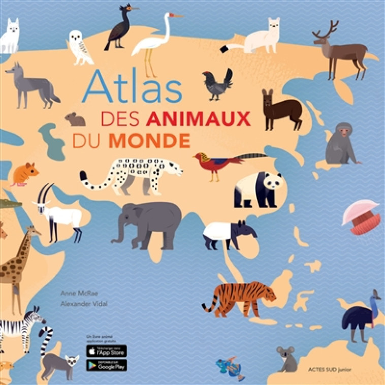 ATLAS DES ANIMAUX DU MONDE - MC RAE/VIDAL - ACTES SUD