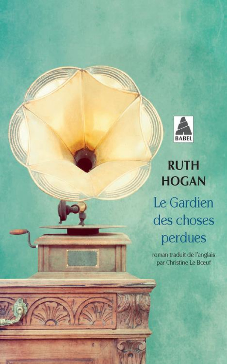 LE GARDIEN DES CHOSES PERDUES - HOGAN RUTH - ACTES SUD