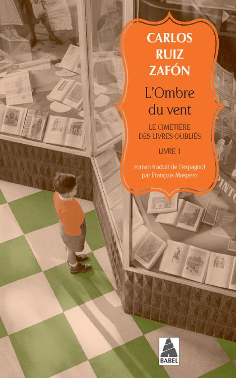 LE CIMETIERE DES LIVRES OUBLIES T.1  -  L'OMBRE DU VENT - ZAFON CARLOS RUIZ - ACTES SUD