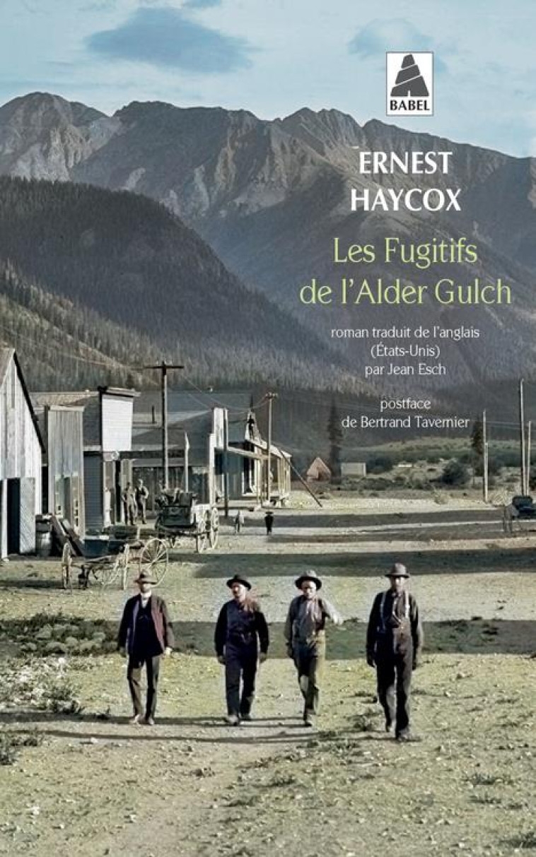 LES FUGITIFS DE L'ALDER GULCH - HAYCOX/TAVERNIER - ACTES SUD